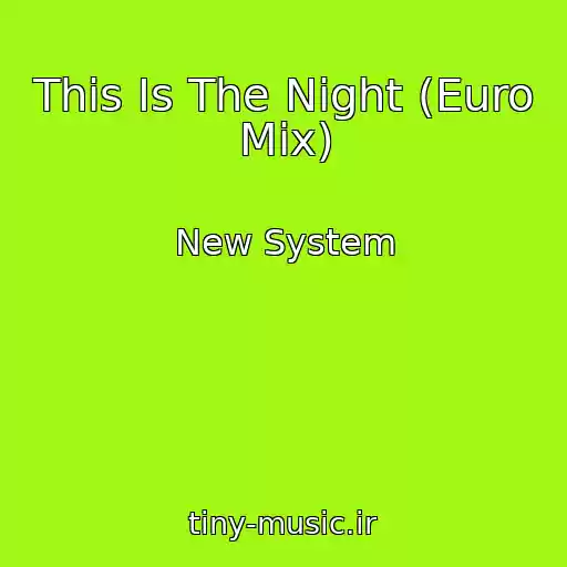 کاور آهنگ This Is The Night (Euro Mix) از New System