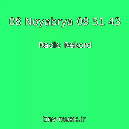کاور آهنگ 08 Noyabrya 09 51 43 از Radio Rekord