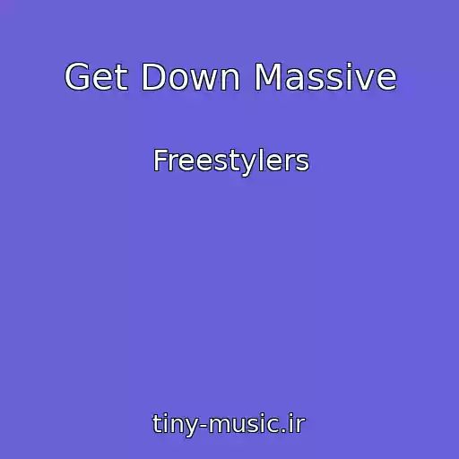 کاور آهنگ Get Down Massive از Freestylers