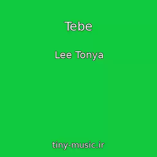 کاور آهنگ Tebe از Lee Tonya