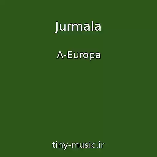 کاور آهنگ Jurmala از A-Europa