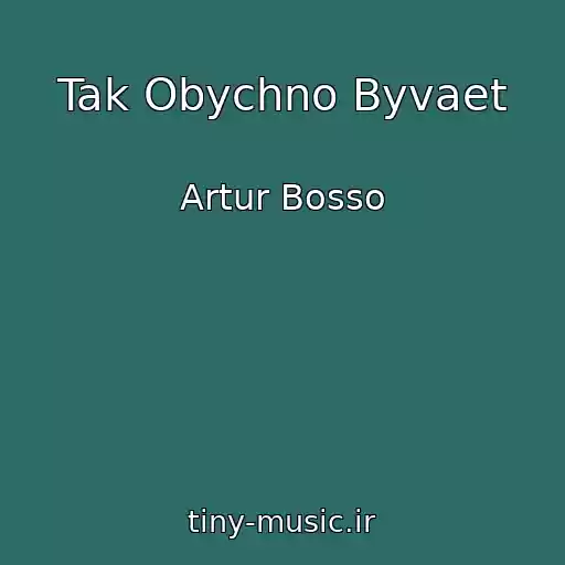 کاور آهنگ Tak Obychno Byvaet از Artur Bosso