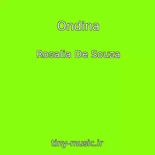 کاور آهنگ Ondina از Rosalia De Souza