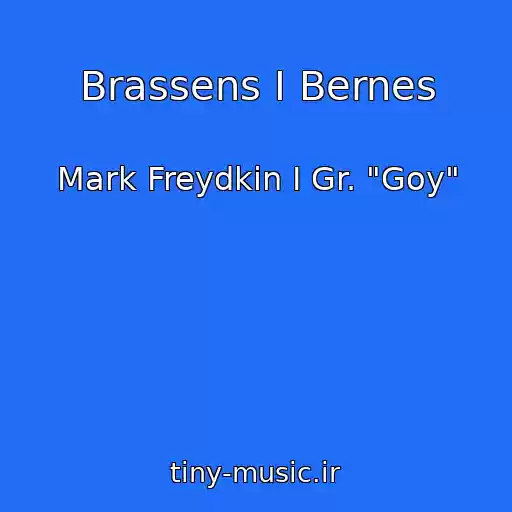 کاور آهنگ Brassens I Bernes از Mark Freydkin I Gr. "Goy"