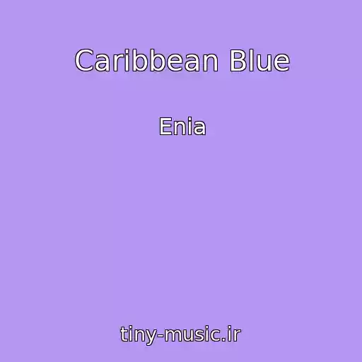 کاور آهنگ Caribbean Blue از Enia