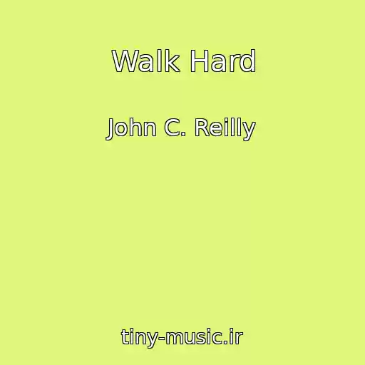 کاور آهنگ Walk Hard از John C. Reilly