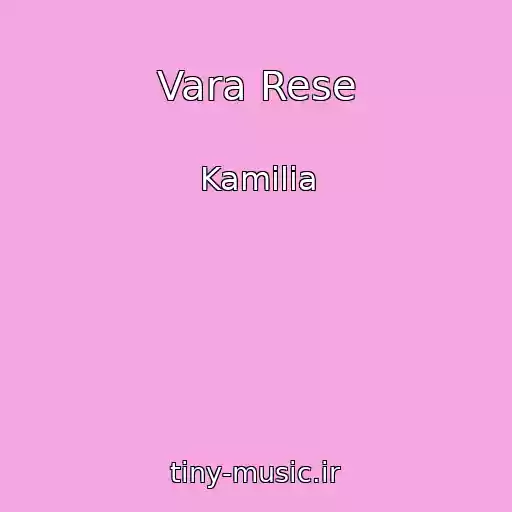 کاور آهنگ Vara Rese از Kamilia