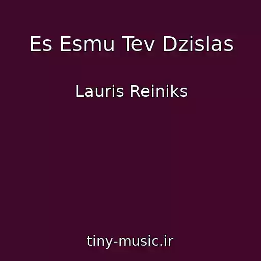 کاور آهنگ Es Esmu Tev Dzislas از Lauris Reiniks