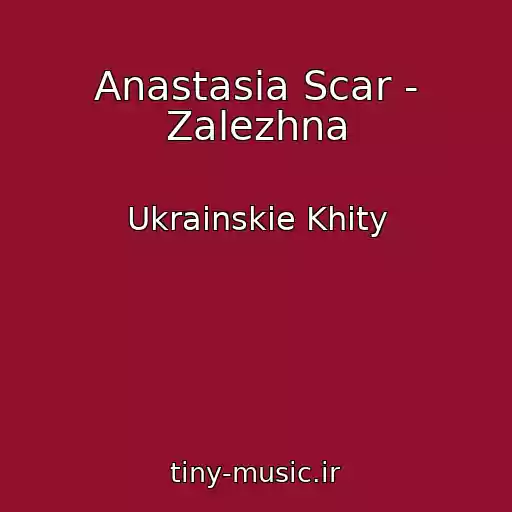 کاور آهنگ Anastasia Scar - Zalezhna از Ukrainskie Khity