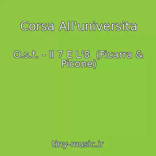 کاور آهنگ Corsa All'universita از O.s.t. - Il 7 E L'8  (Ficarra & Picone)