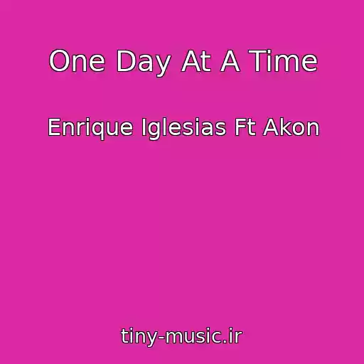 کاور آهنگ One Day At A Time از Enrique Iglesias Ft Akon