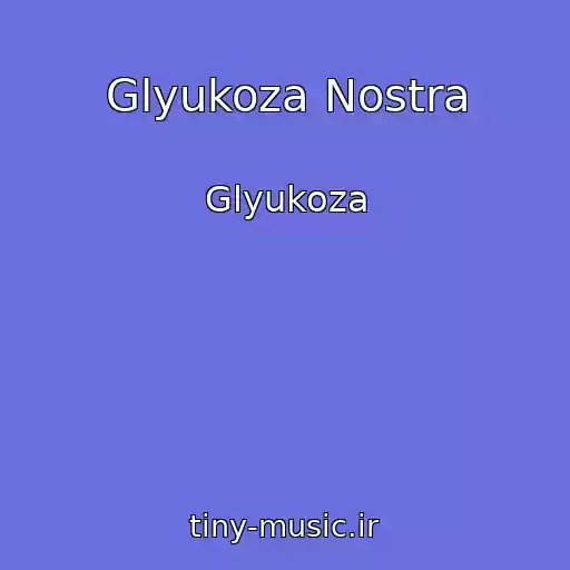 کاور آهنگ Glyukoza Nostra از Glyukoza