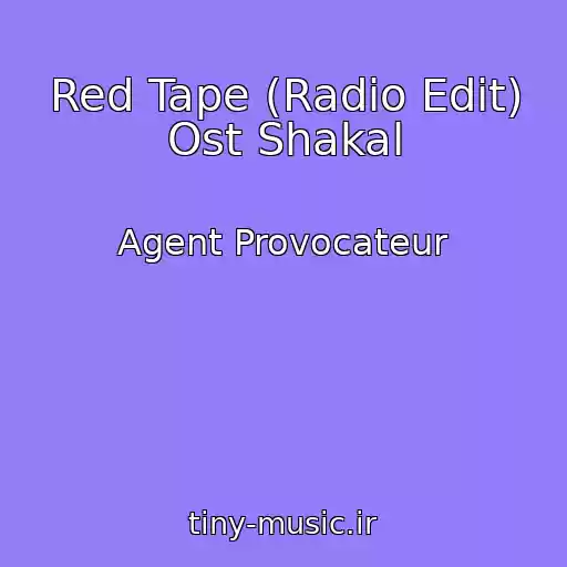 کاور آهنگ Red Tape (Radio Edit) Ost Shakal از Agent Provocateur