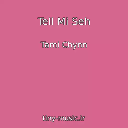 کاور آهنگ Tell Mi Seh از Tami Chynn