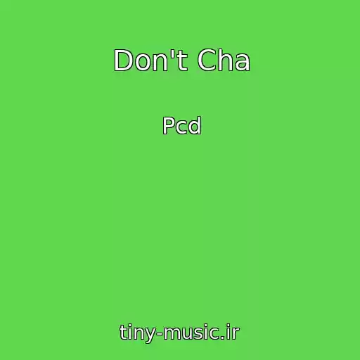 کاور آهنگ Don't Cha از Pcd