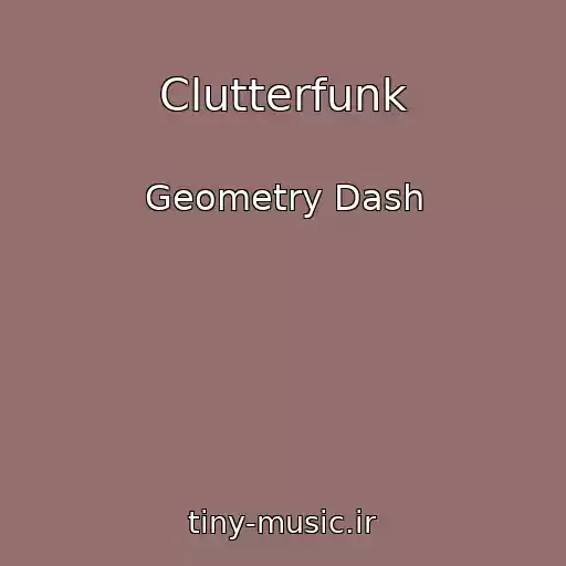 کاور آهنگ Clutterfunk از Geometry Dash
