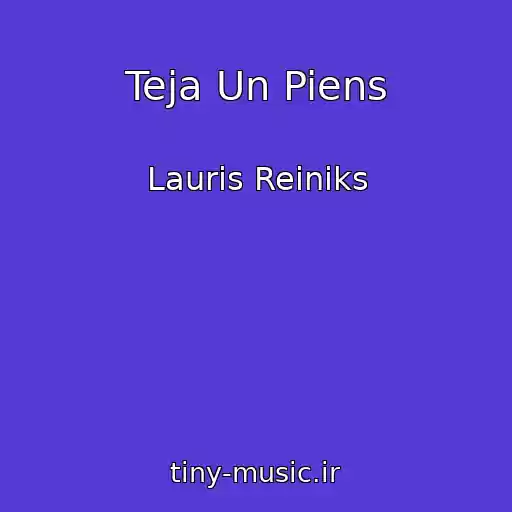 کاور آهنگ Teja Un Piens از Lauris Reiniks
