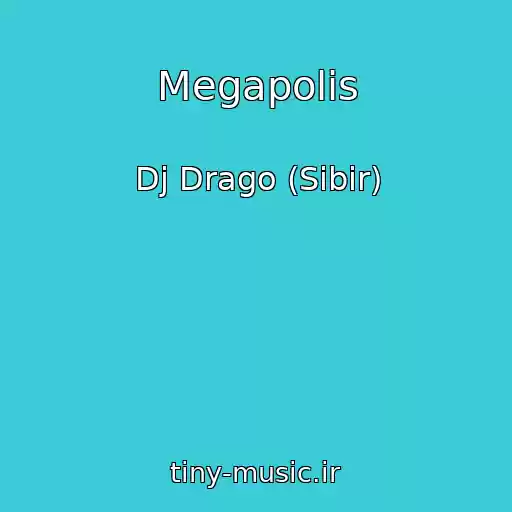 کاور آهنگ Megapolis از Dj Drago (Sibir)