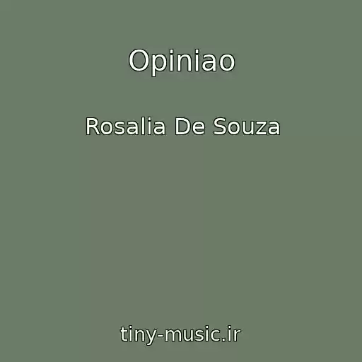 کاور آهنگ Opiniao از Rosalia De Souza