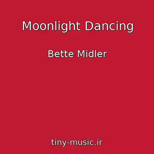 کاور آهنگ Moonlight Dancing از Bette Midler