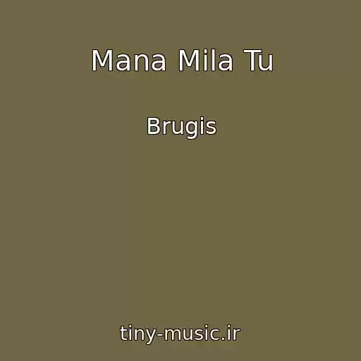 کاور آهنگ Mana Mila Tu از Brugis