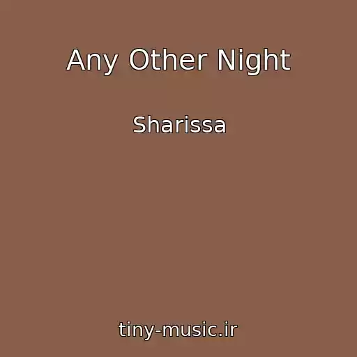 کاور آهنگ Any Other Night از Sharissa