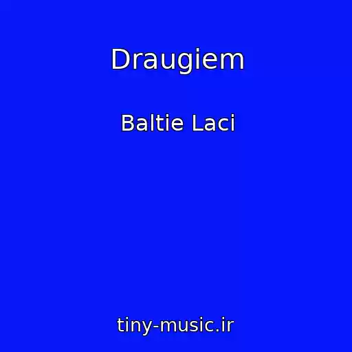 کاور آهنگ Draugiem از Baltie Laci