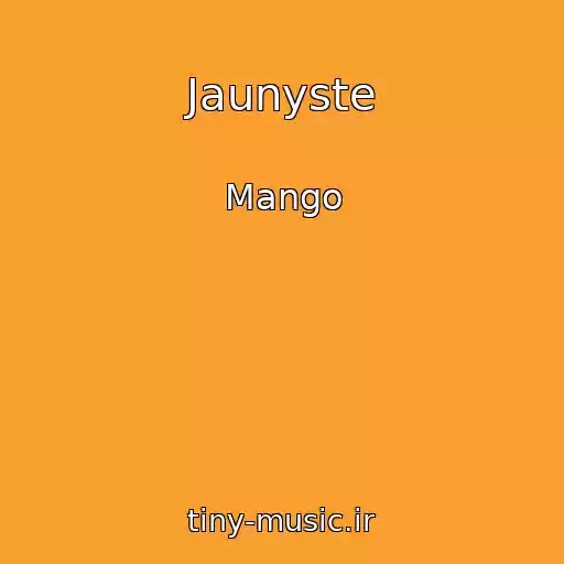 کاور آهنگ Jaunyste از Mango