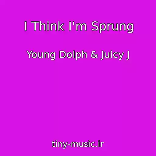کاور آهنگ I Think I'm Sprung از Young Dolph & Juicy J