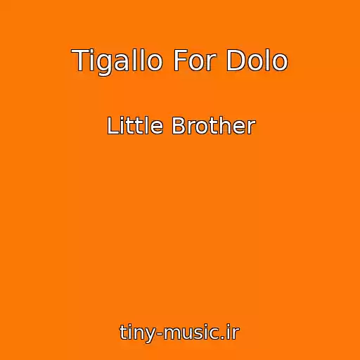 کاور آهنگ Tigallo For Dolo از Little Brother