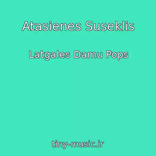 کاور آهنگ Atasienes Suseklis از Latgales Damu Pops