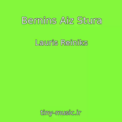 کاور آهنگ Bernins Aiz Stura از Lauris Reiniks