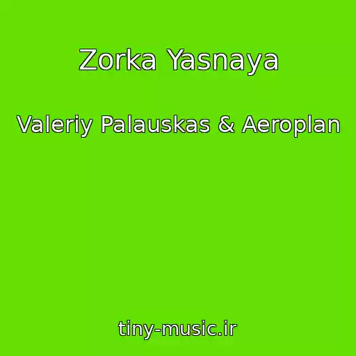 کاور آهنگ Zorka Yasnaya از Valeriy Palauskas & Aeroplan