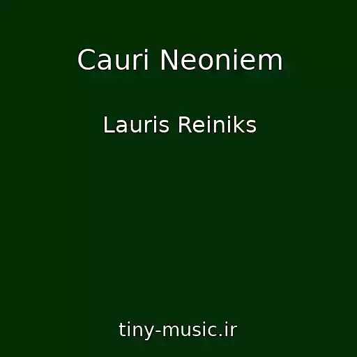 کاور آهنگ Cauri Neoniem از Lauris Reiniks