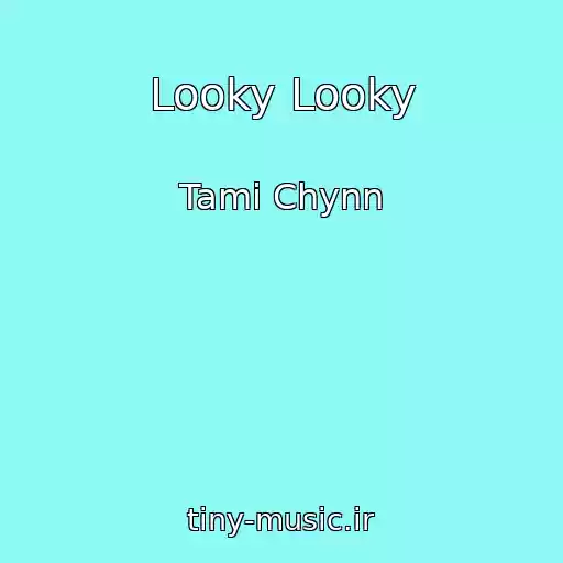 کاور آهنگ Looky Looky از Tami Chynn