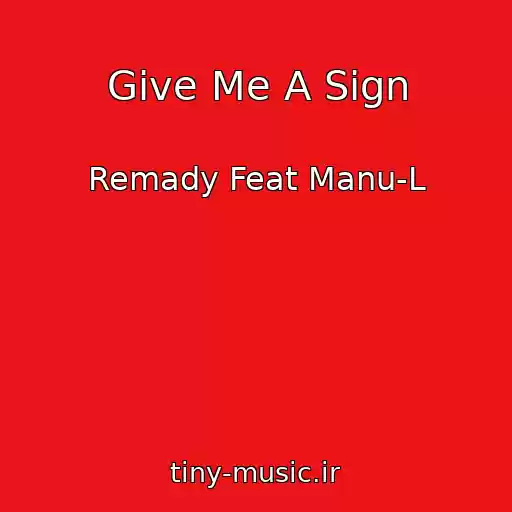 کاور آهنگ Give Me A Sign از Remady Feat Manu-L