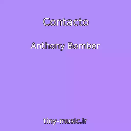 کاور آهنگ Contacto از Anthony Bomber