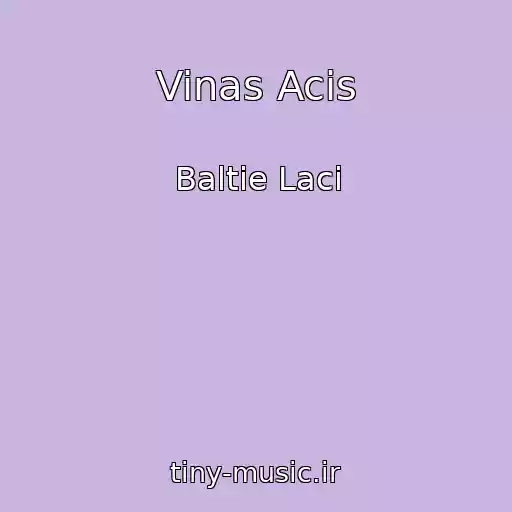 کاور آهنگ Vinas Acis از Baltie Laci