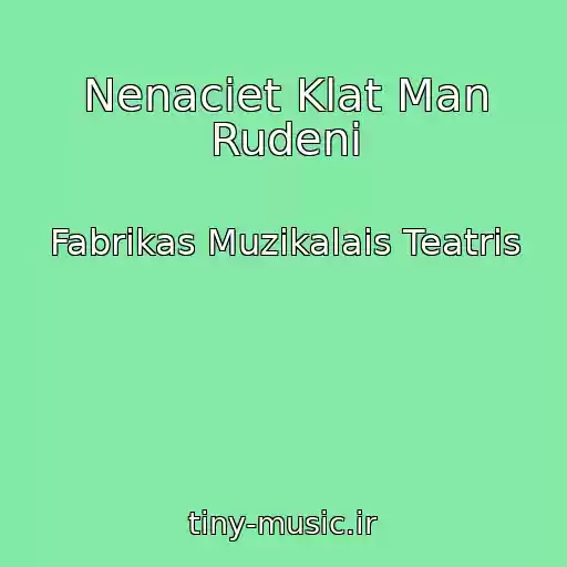 کاور آهنگ Nenaciet Klat Man Rudeni از Fabrikas Muzikalais Teatris