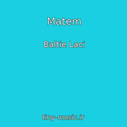 کاور آهنگ Matem از Baltie Laci