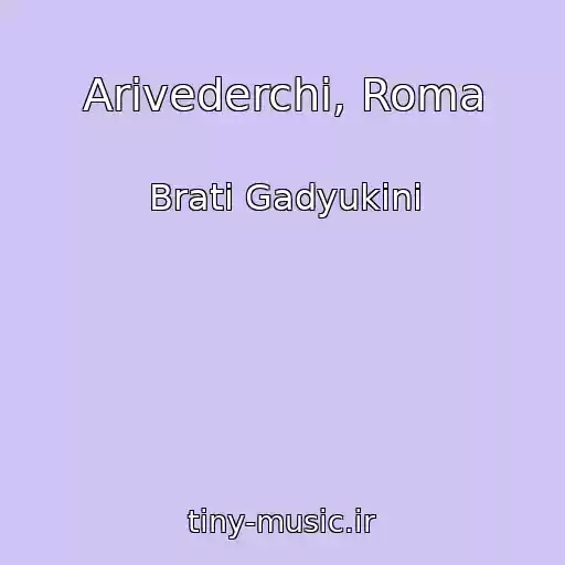کاور آهنگ Arіvederchі, Roma از Brati Gadyukіni