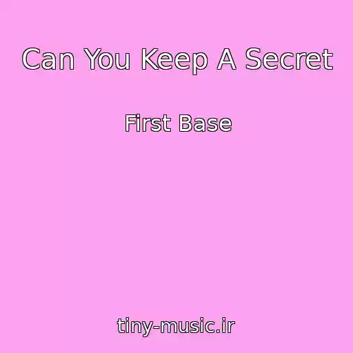 کاور آهنگ Can You Keep A Secret از First Base