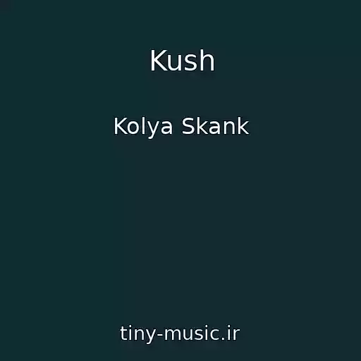 کاور آهنگ Kush از Kolya Skank