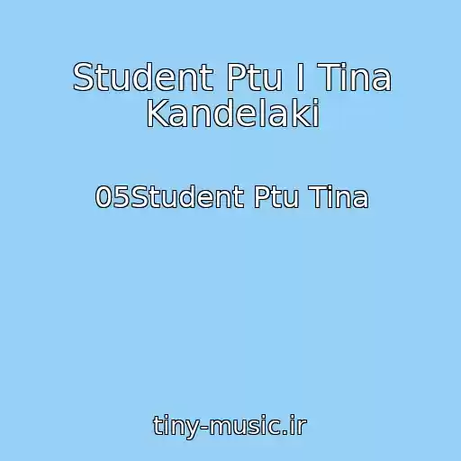 کاور آهنگ Student Ptu I Tina Kandelaki از 05Student Ptu Tina