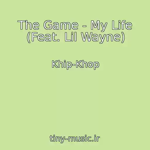 کاور آهنگ The Game - My Life (Feat. Lil Wayne) از Khip-Khop
