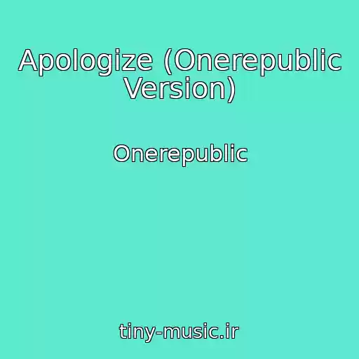 کاور آهنگ Apologize (Onerepublic Version) از Onerepublic
