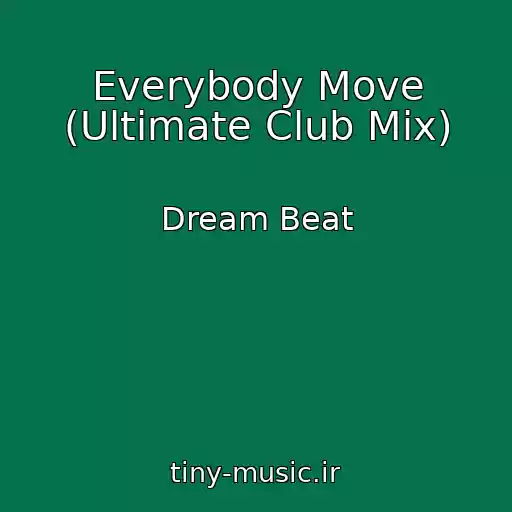 کاور آهنگ Everybody Move (Ultimate Club Mix) از Dream Beat