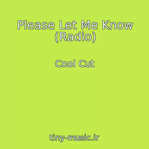 کاور آهنگ Please Let Me Know (Radio) از Cool Cut