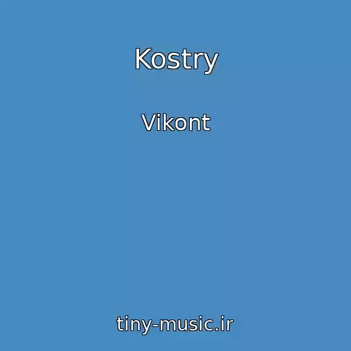 کاور آهنگ Kostry از Vikont