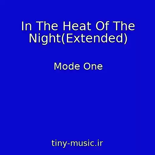 کاور آهنگ In The Heat Of The Night(Extended) از Mode One